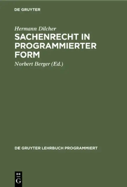 Sachenrecht in Programmierter Form by Hermann Dilcher, Norbert Berger