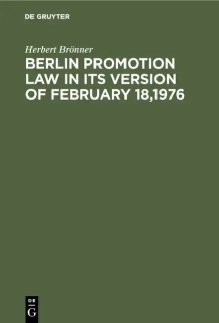 Berlin promotion law in its version of February 18,1976 by Herbert Brönner