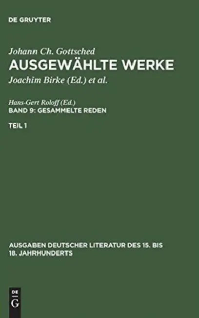 Ausgewählte Werke, Bd 9/Tl 1, Ausgaben deutscher Literatur des 15. bis 18. Jahrhunderts Band 9/Teil 1 by Johann Christoph Gottsched, P. M. Mitchell, Rosemary Scholl
