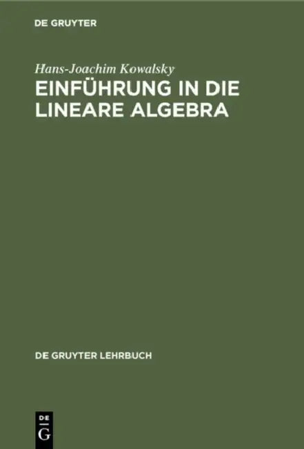 Einführung in die lineare Algebra by Hans-Joachim Kowalsky