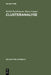 Clusteranalyse: Einführung in Methoden Und Verfahren Der Automatischen Klassifikation; Mit Zahlreichen Algorithmen, Fortran-Programmen, Anwendungsbeis by Detlef Steinhausen, Klaus Langer