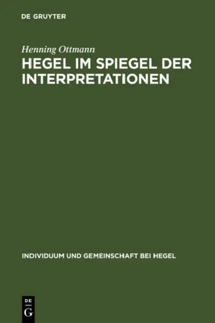 Hegel im Spiegel der Interpretationen by Henning Ottmann