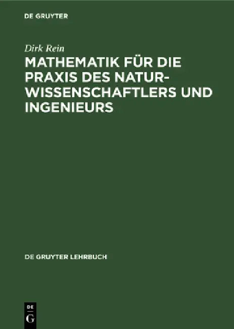 Mathematik Für Die PRAXIS Des Naturwissenschaftlers Und Ingenieurs by Dirk Rein