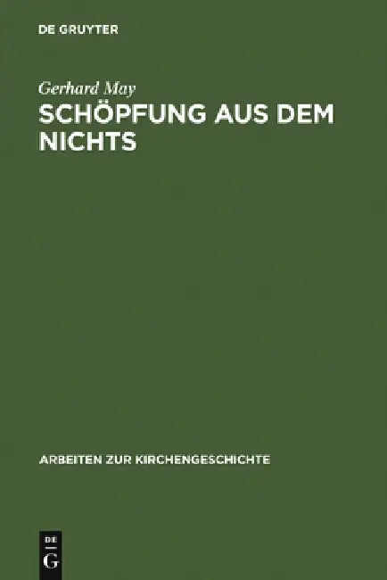 Schöpfung aus dem Nichts by Gerhard May