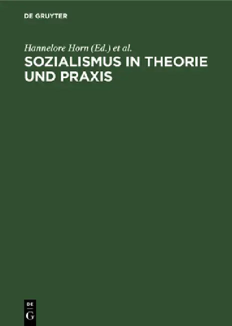 Sozialismus in Theorie Und PRAXIS: Festschrift Für Richard Löwenthal Zum 70. Geburtstag Am 15. April 1978 by Hannelore Horn, Alexander Schwan, Thomas Weingartner