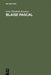 Blaise Pascal: Das Heil Im Widerspruch; Studien Zu Den Pensées Im Aspekt Philosophisch-Theologischer Anschauungen, Sprachlicher Gestaltung Und Reflexi by Irène Elisabeth Kummer
