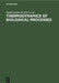 Thermodynamics of Biological Processes by Ingolf Lamprecht, A. I. Zotin
