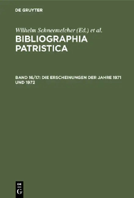 Die Erscheinungen Der Jahre 1971 Und 1972 by Wilhelm Schneemelcher, Knut Schäferdiek