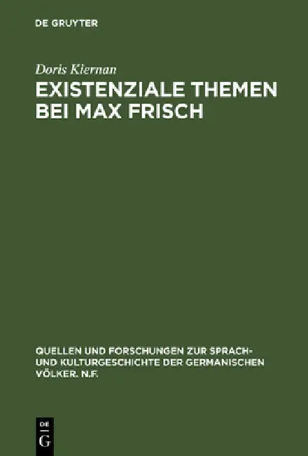 Existenziale Themen bei Max Frisch by Doris Kiernan