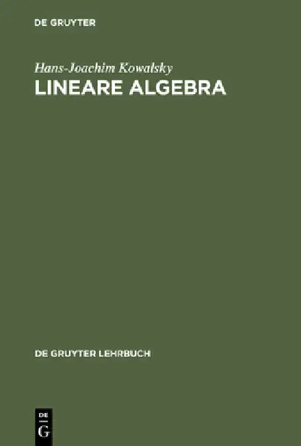 Lineare Algebra by Hans-Joachim Kowalsky