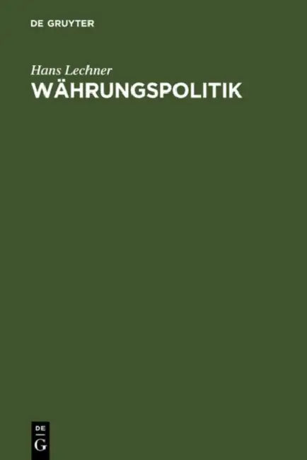 Währungspolitik by Hans Lechner