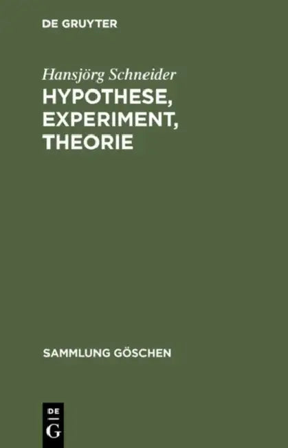 Hypothese, Experiment, Theorie by Hansjörg Schneider