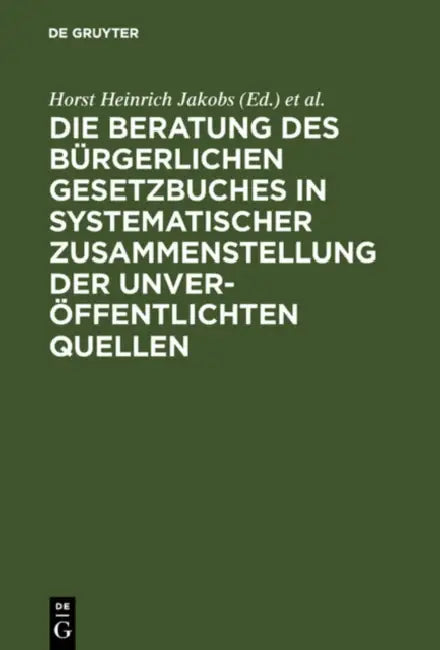 Materialien Zur Entstehungsgeschichte Des Bgb by Horst Heinrich Jakobs, Werner Schubert