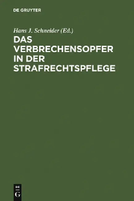 Das Verbrechensopfer in der Strafrechtspflege by Hans J. Schneider