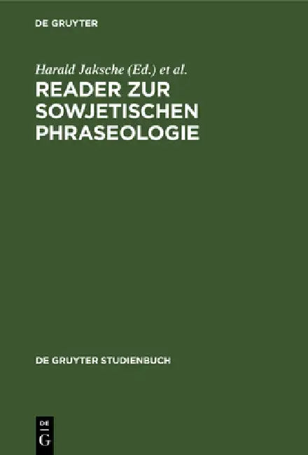Reader Zur Sowjetischen Phraseologie by Harald Jaksche, Ambros Sialm, Harald Burger
