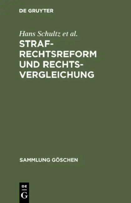 Strafrechtsreform und Rechtsvergleichung by Hans Schultz, Manfred Burgstaller, Hans Thornstedt