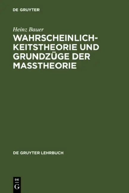 Wahrscheinlichkeitstheorie Und Grundzüge Der Maßtheorie by Heinz Bauer