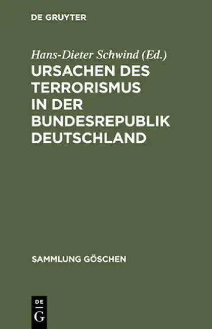 Ursachen Des Terrorismus in Der Bundesrepublik Deutschland by Hans-Dieter Schwind