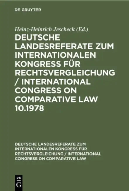 Deutsche Strafrechtliche Landesreferate Zum X. Internationalen Kongreß Für Rechtsvergleichung Budapest 1978 by Heinz-Heinrich Jescheck
