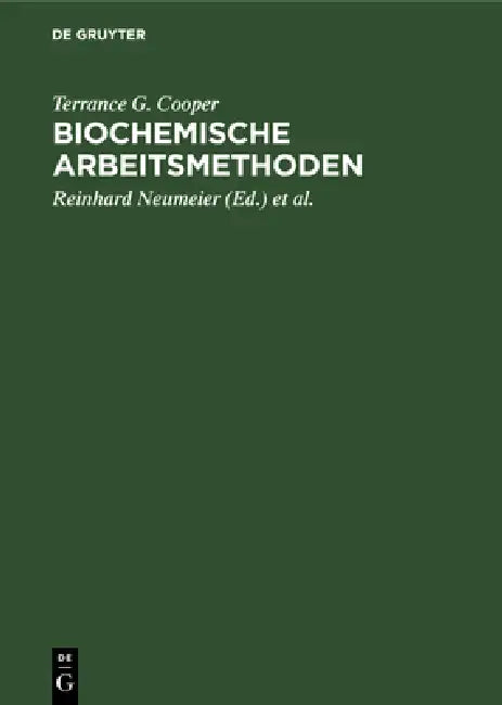 Biochemische Arbeitsmethoden by Terrance G. Cooper, Reinhard Neumeier, Rainer H. Maurer