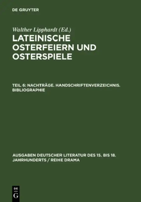 Nachträge. Handschriftenverzeichnis. Bibliographie by Walther Lipphardt