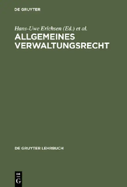Allgemeines Verwaltungsrecht by Peter Badura, Hans-Uwe Erichsen, Wolfgang Martens