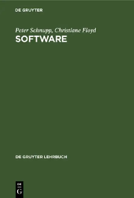 Software: Programmentwicklung Und Projektorganisation by Peter Schnupp, Christiane Floyd