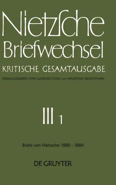Briefe Von Friedrich Nietzsche Januar 1880 - Dezember 1884 by Helga Anania-Hess