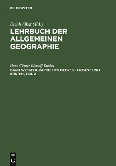 Geographie Des Meeres - Ozeane Und Küsten, Teil 2 by Hans-Günter Gierloff-Emden