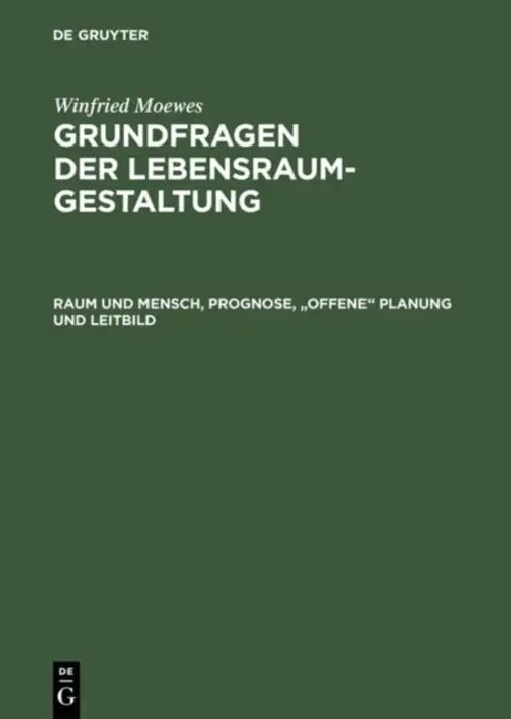 Raum und Mensch, Prognose, "offene" Planung und Leitbild by K. R. Popper