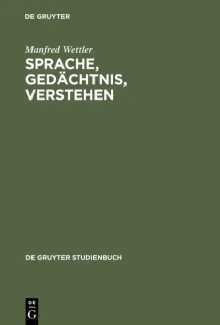 Sprache, Gedächtnis, Verstehen by Manfred Wettler
