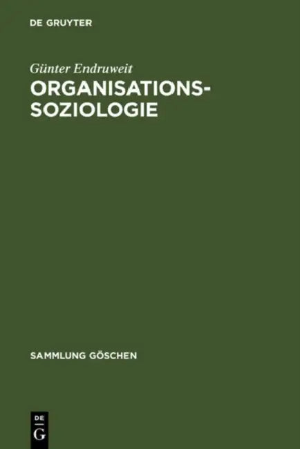 Organisationssoziologie by Günter Endruweit