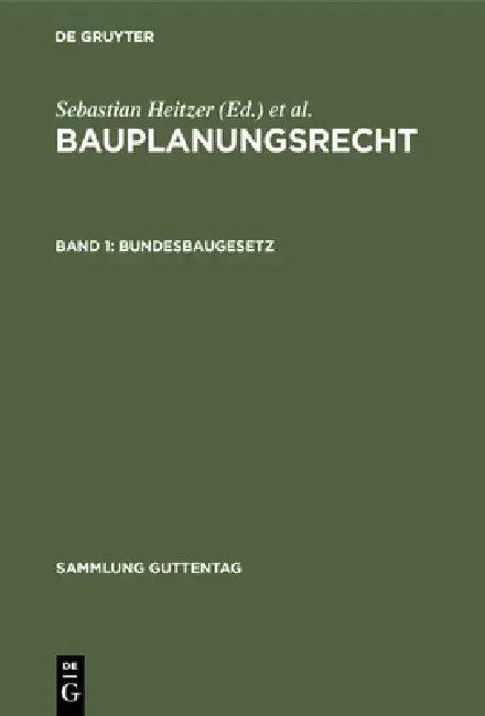 Bundesbaugesetz by Sebastian Heitzer, Ernst Oestreicher