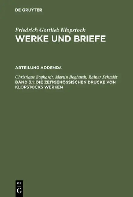 Die zeitgenössischen Drucke von Klopstocks Werken by Christiane Boghardt, Martin Boghardt, Rainer Schmidt