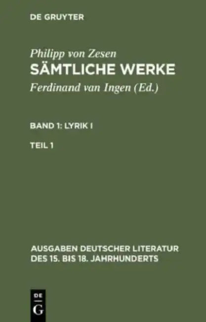 Sämtliche Werke. Bd 1: Lyrik I. Bd 1/Tl 1 by Philipp Von Zesen, Ferdinand Van Ingen