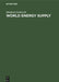 World Energy Supply: Resources - Technologies - Perspectives by Manfred Grathwohl, Mary Brewer