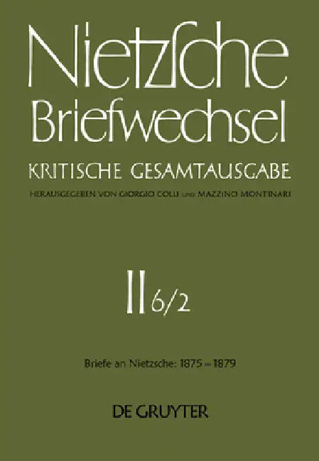 Juli 1877 - Dezember 1879 by Giorgio Colli, Mazzino Montinari, Norbert Miller