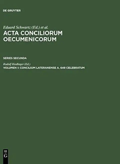 Concilium Lateranense a. 649 celebratum by Rudolf Riedinger