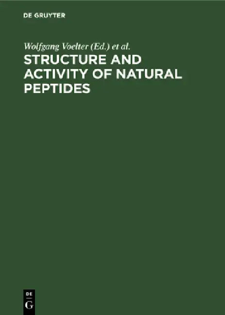 Structure and Activity of Natural Peptides: Selected Topics. Proceedings of the Fall Meeting Gesellschaft Für Biologische Chemie Tübingen, Germany, Se by Wolfgang Voelter, Günther Weitzel