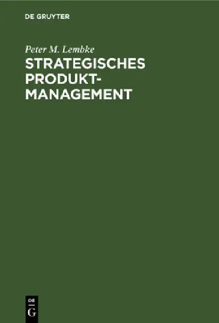 Strategisches Produktmanagement by Peter M. Lembke, Albert Kürzl
