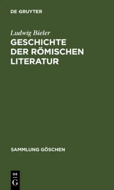 Geschichte der römischen Literatur by Ludwig Bieler