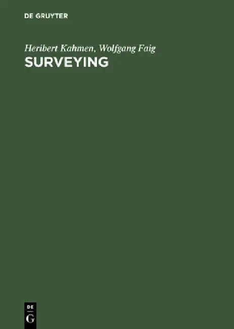Surveying by Heribert Kahmen, Wolfgang Faig