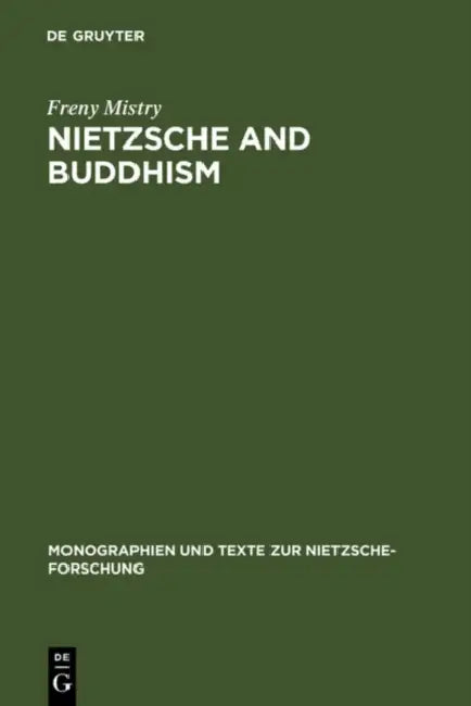 Nietzsche and Buddhism by Freny Mistry