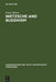 Nietzsche and Buddhism by Freny Mistry