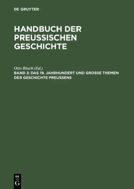 Das 19. Jahrhundert Und Groe Themen Der Geschichte Preuens by Otto Busch, Ilja Mieck, Wolfgang Neugebauer