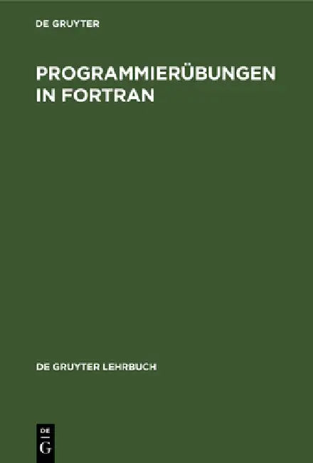 Programmierübungen in FORTRAN by No Contributor
