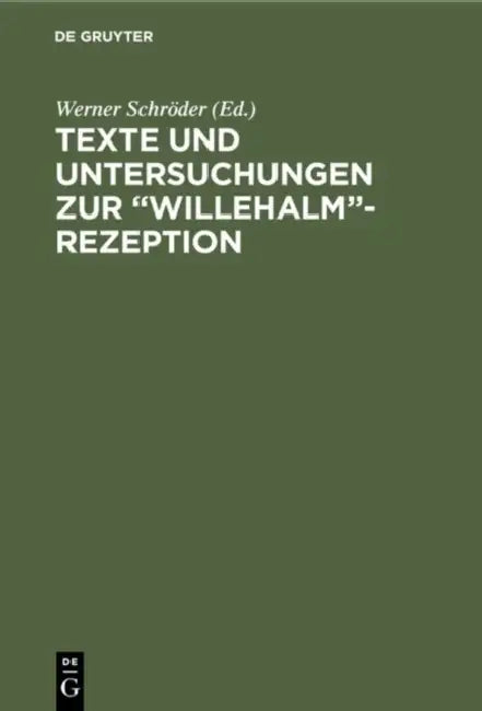 Texte Und Untersuchungen Zur "Willehalm"-Rezeption: Band 1: Eine Alemannische Bearbeitung Der "Arabel" Ulrichs Von Dem Türlin. Band 2: Die Exzerpte Au by Werner Schröder