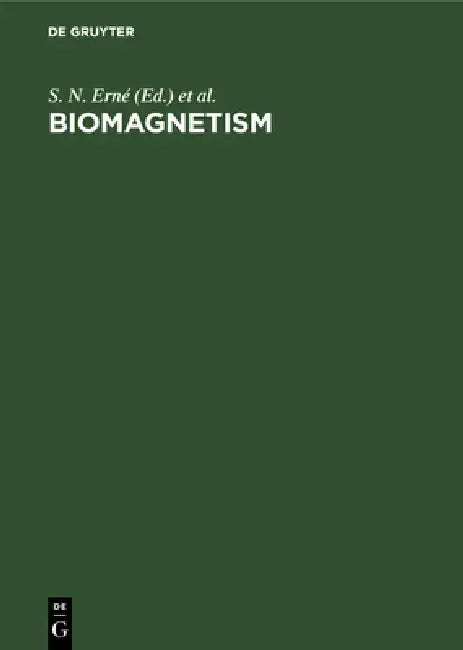 Biomagnetism by S. N. Erné, H. -D Hahlbohm, H. Lübbig