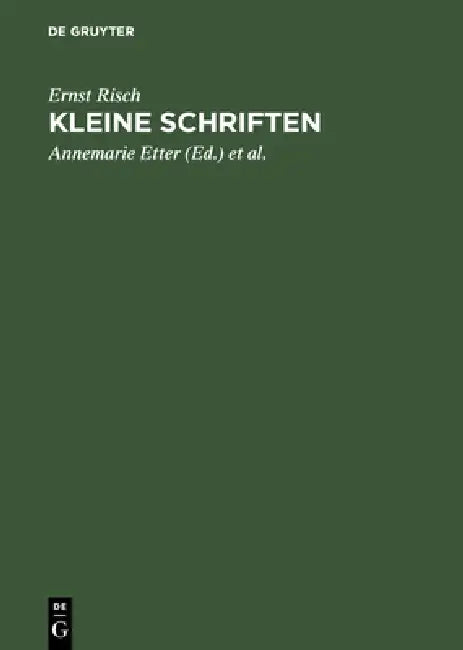 Kleine Schriften by Ernst Risch, Annemarie Etter, Marcel Looser