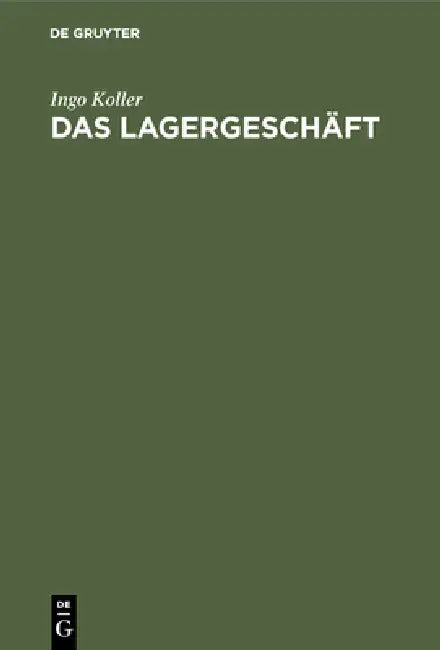 Das Lagergeschäft by Ingo Koller